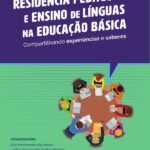 Residência Pedagógica e ensino de línguas na educação básica: compartilhando experiências e saberes