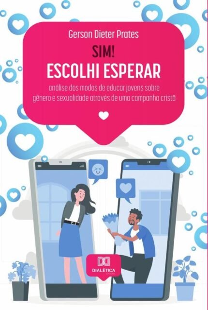 Sim! Escolhi Esperar: análise dos modos de educar jovens sobre gênero e sexualidade através de uma campanha cristã