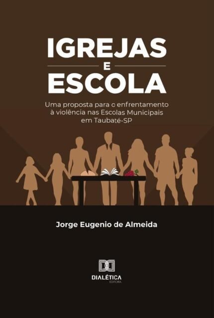Igrejas e Escola: uma proposta para o enfrentamento à violência nas Escolas Municipais em Taubaté-SP