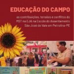 Educação do Campo: as contribuições, tensões e conflitos do MST na EJA na Escola do Assentamento São José do Vale em Petrolina-PE