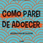 Como Parei de Adoecer: nascemos para ser saudáveis