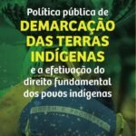 Política pública de demarcação das terras indígenas e a efetivação do direito fundamental dos povos indígenas