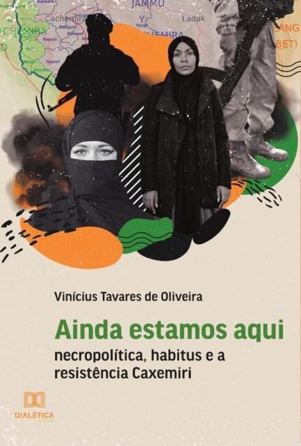 Ainda estamos aqui: necropolítica, habitus e a resistência Caxemiri