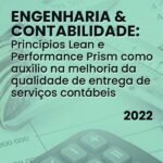 Engenharia & Contabilidade: Princípios Lean e Performance Prism como auxílio na melhoria da qualidade de entrega de serviços contábeis