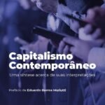Capitalismo contemporâneo: uma síntese acerca de suas interpretações
