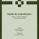 Saúde do trabalhador: saberes e práticas de Agentes Comunitários de Saúde