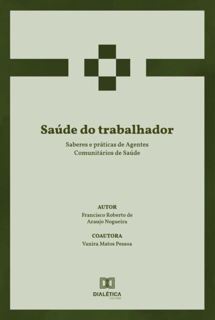 Saúde do trabalhador: saberes e práticas de Agentes Comunitários de Saúde