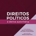 Direitos políticos à deriva autoritária