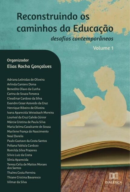 Reconstruindo os caminhos da Educação - desafios contemporâneos: Volume 1