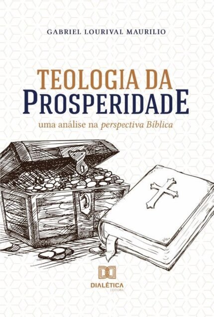 Teologia da Prosperidade: uma análise na perspectiva Bíblica