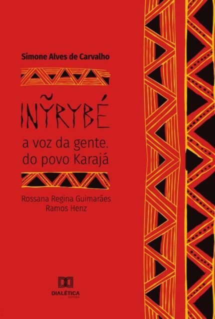 Inyrybé: a voz da gente. do povo Karajá