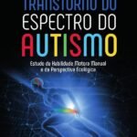 Transtorno do Espectro do Autismo: Estudo da Habilidade Motora Manual e da Perspectiva Ecológica