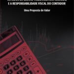 Estudos de gestão tributária empresarial e a responsabilidade fiscal do contador: uma proposta de valor