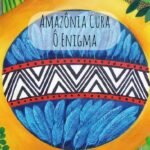 Amazônia Cura . Ô Enigma