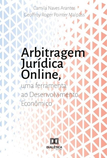 Arbitragem Jurídica online: uma Ferramenta ao Desenvolvimento Econômico