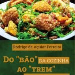 Do "bão" da cozinha ao "trem" da gastronomia