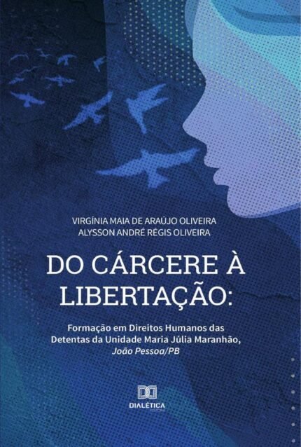 Do cárcere à libertação: formação em direitos humanos das detentas da Unidade Maria Júlia Maranhão, João Pessoa/PB