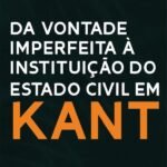 Da vontade imperfeita à instituição do Estado Civil em Kant
