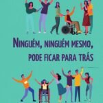 Ninguém, ninguém mesmo, pode ficar para trás: a educação inclusiva e a transformação social