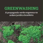 Greenwashing: a propaganda verde enganosa na ordem jurídica brasileira