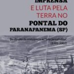 Imprensa e Luta pela Terra no Pontal do Paranapanema (SP): do direito de resistência ao “fato jornalístico” (1995-2002)