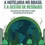 A hotelaria no Brasil e a gestão de resíduos: uma análise entre dois hotéis da região metropolitana do Rio de Janeiro