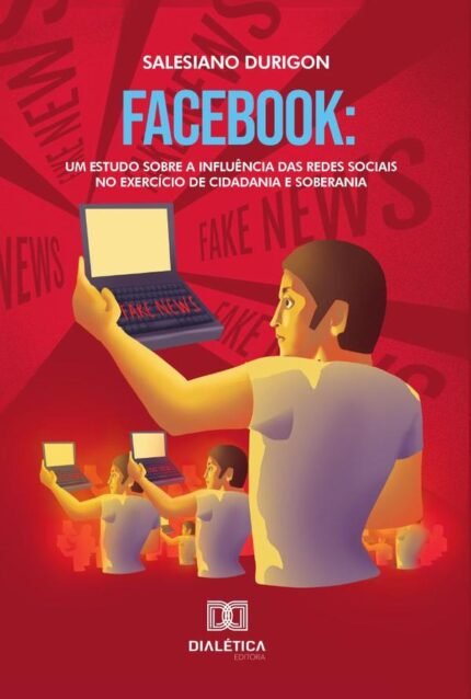 Facebook: um estudo sobre a influência das redes sociais no exercício de cidadania e soberania