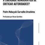 A reputação deve ser um limite à liberdade democrática de criticar autoridades?