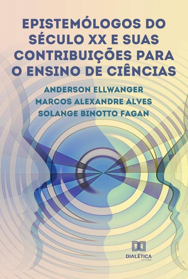 686929_IMAGEN_TAPA_G_001 Epistemólogos do século XX e suas contribuições para o Ensino de Ciências - Imagen 1