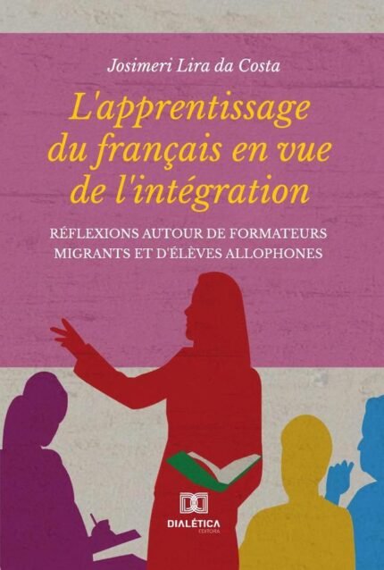 L''apprentissage du français en vue de l''intégration: réflexions autour de formateurs migrants et d''élèves allophones