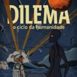 Dilema: o ciclo da humanidade