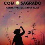 Com o sagrado: narrativas da minha alma