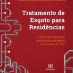 Tratamento de Esgoto para Residências: um projeto barato e prático usando tubos e conexões de PVC