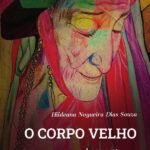 O corpo velho: des/com/passos antrópicos bragantinos