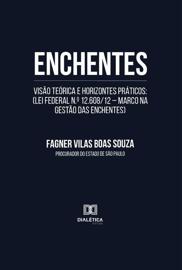 687346_IMAGEN_TAPA_G_001 Enchentes: visão teórica e horizontes práticos: (Lei Federal n.o 12.608/12 – Marco na gestão das enchentes) - Imagen 1