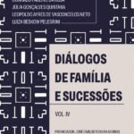 Diálogos de Família e Sucessões: Volume 4
