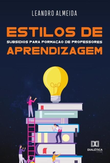 Estilos de Aprendizagem: subsídios para formação de professores