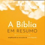 A Bíblia em Resumo: simplificando os versículos do Livro Sagrado