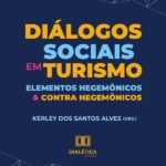 Diálogos sociais em turismo: elementos hegemônicos e contra hegemônicos