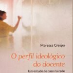 O perfil ideológico do docente: um estudo de caso na rede pública do Estado de SP