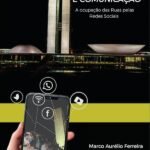Democracia e Comunicação: a ocupação das ruas pelas redes sociais