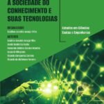 A sociedade do conhecimento e suas tecnologias: estudos em Ciências Exatas e Engenharias: Volume 2