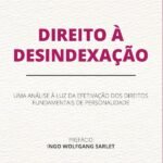 Direito à Desindexação: uma análise à luz da efetivação dos direitos fundamentais de personalidade
