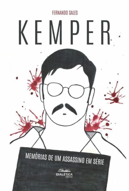 Kemper: memórias de um assassino em série