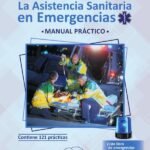 La asistencia sanitaria en emergencias: Manual práctico