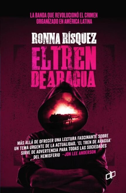 El Tren de Aragua: La megabanda que revolucionó el crimen organizado en América Latina