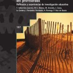 La investigación educativa como herramienta de formación del profesorado: Reflexión y experiencias de investigación educativa