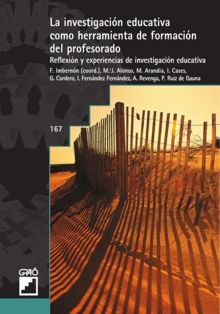 La investigación educativa como herramienta de formación del profesorado: Reflexión y experiencias de investigación educativa