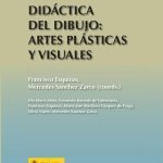 Didáctica del Dibujo: Artes Plásticas y Visuales