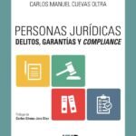 Personas jurídicas, delitos, garantías y compliance